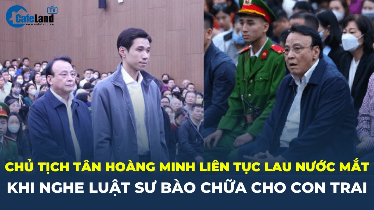 Chủ tịch Tân Hoàng Minh LIÊN TỤC LAU NƯỚC MẮT khi nghe luật sư BÀO CHỮA CHO CON TRAI | CafeLand