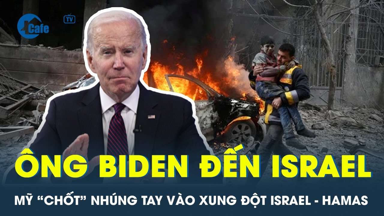 Tổng thống Mỹ Joe Biden lên đường đến Israel, 2.000 lính Mỹ sẵn sàng chờ lệnh | CafeLand