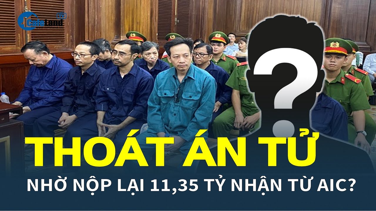 Cựu cán bộ tại TP.HCM THOÁT ÁN TỬ nhờ nộp lại 11,35 tỷ đồng nhận từ AIC? | CafeLand