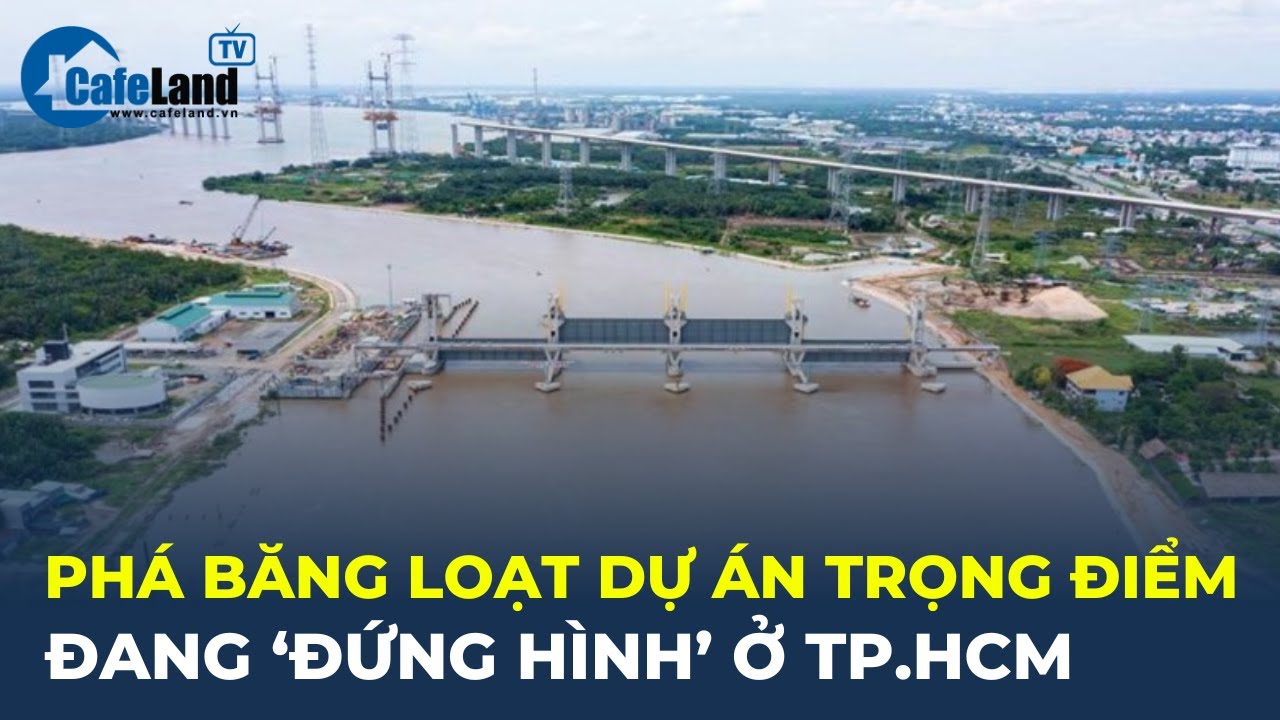 PHÁ BĂNG loạt dự án trọng điểm đang "đứng hình" ở TP.HCM? | CafeLand