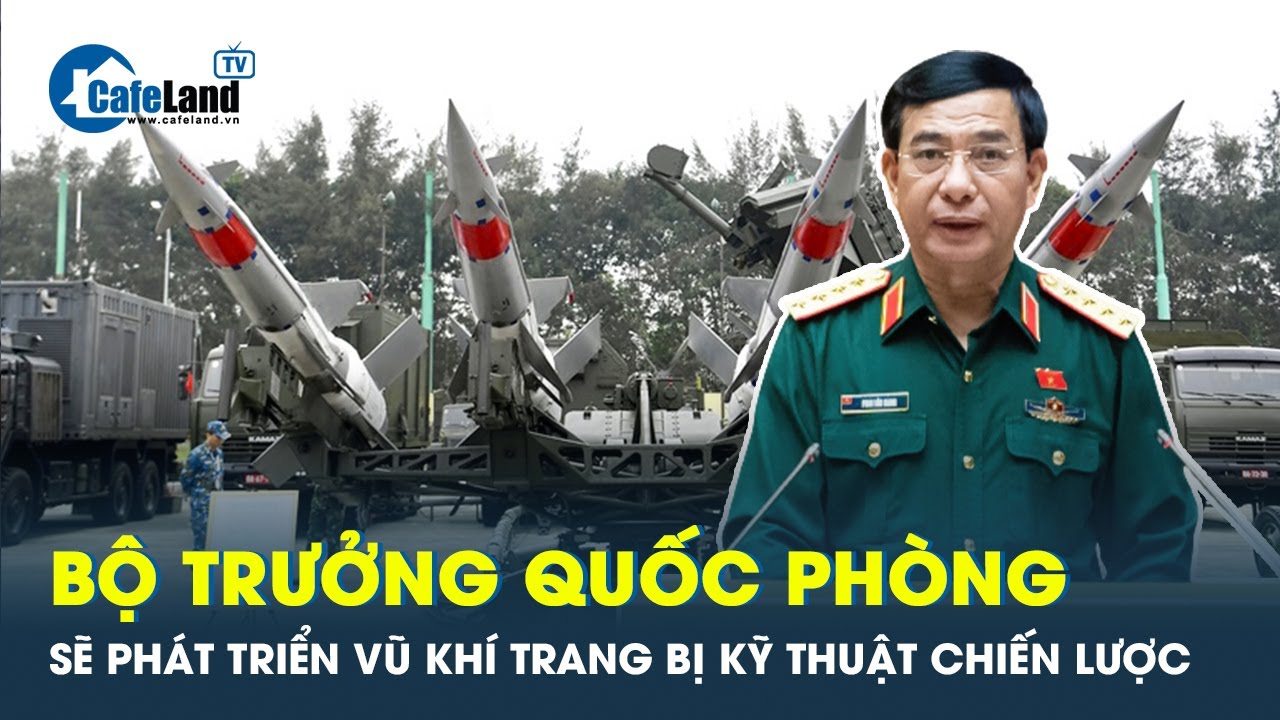 Bộ trưởng Phan Văn Giang: Xây dựng cơ chế phát triển vũ khí trang bị kỹ thuật chiến lược | CafeLand