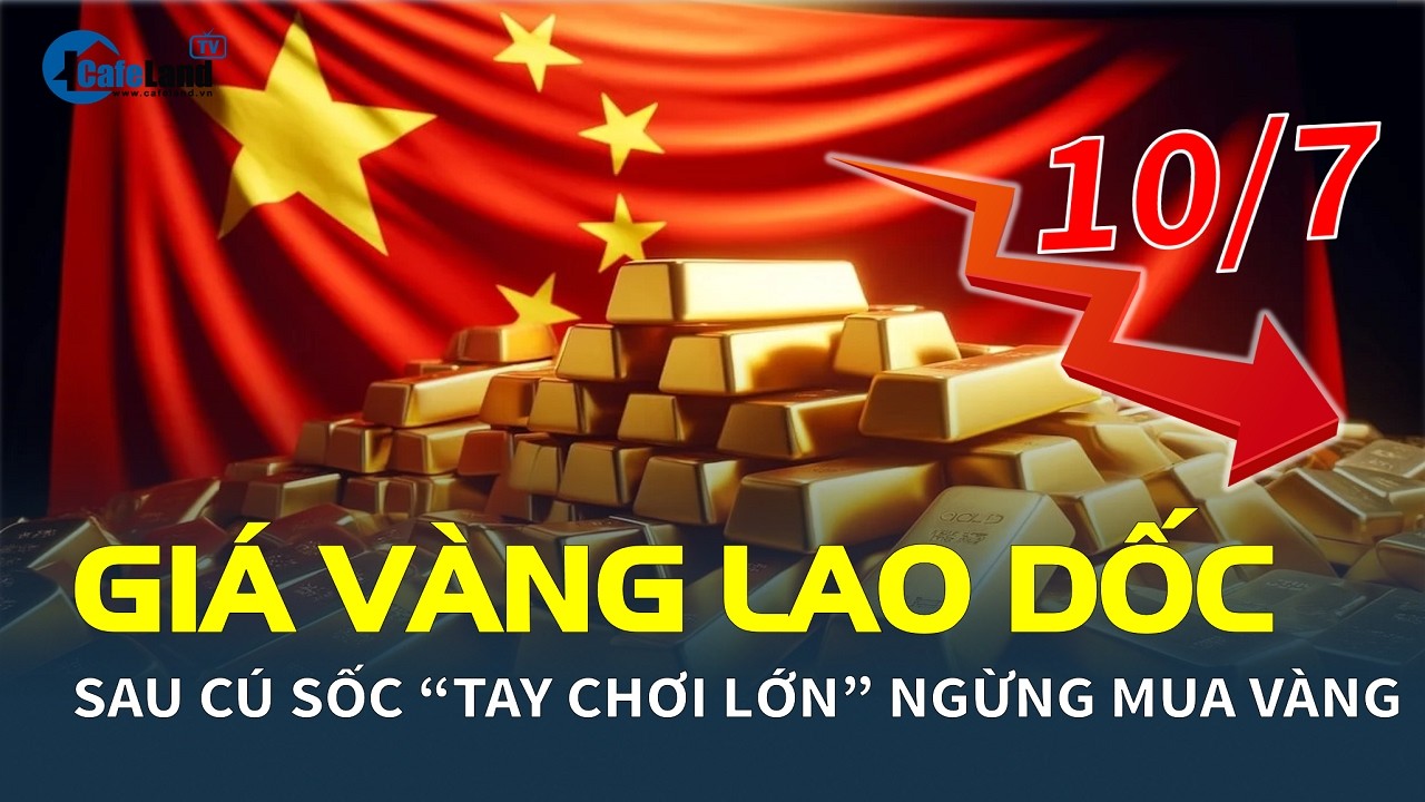 Giá vàng hôm nay 10/7 LAO DỐC sau cú sốc “tay chơi lớn” ngừng mua vàng | CafeLand