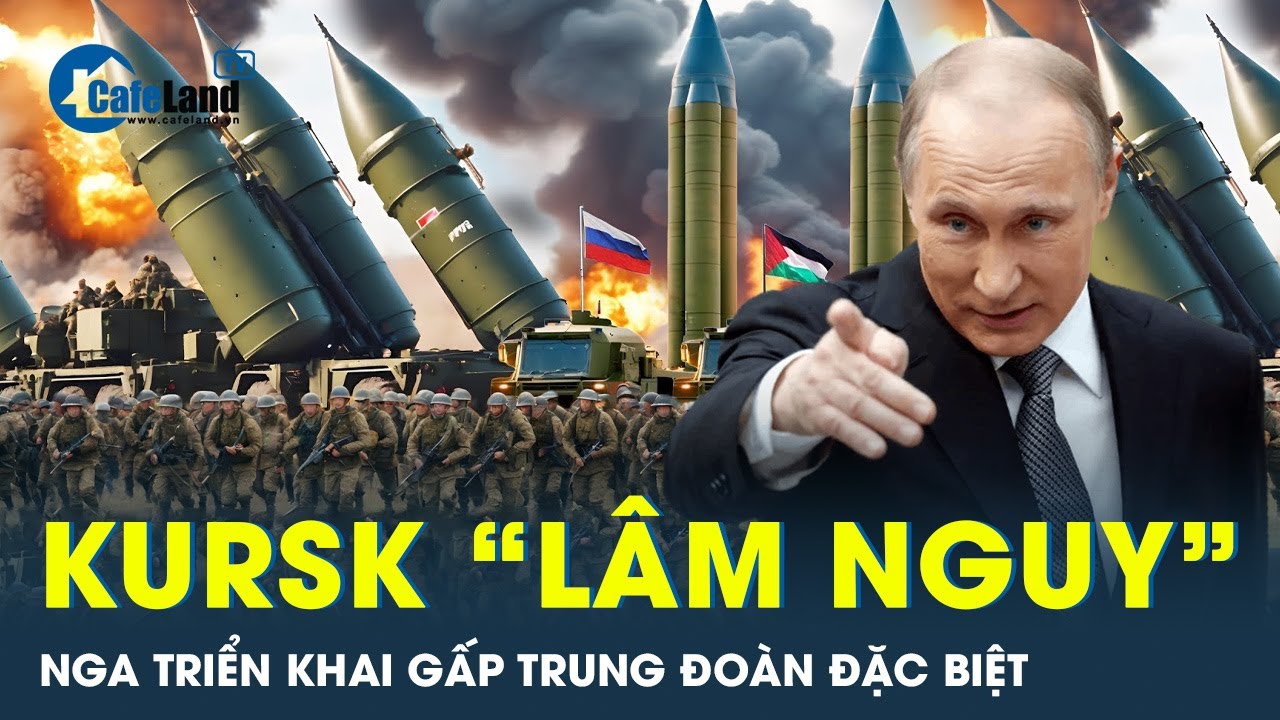 Nga tái triển khai 5.000 lính để đối phó với tấn công từ Ukraine tại Kursk  | Cafeland