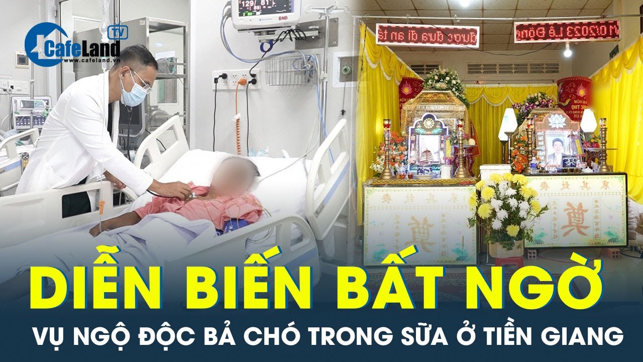 Toàn bộ diễn biến vụ 2 người tử vong sau khi uống sữa ở Tiền Giang | CafeLand