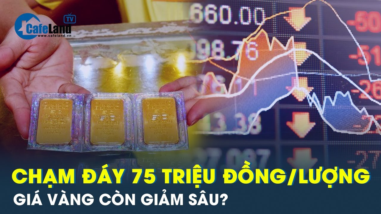 Giá vàng sẵn sàng chạm mốc 75 triệu đồng/lượng? | CafeLand