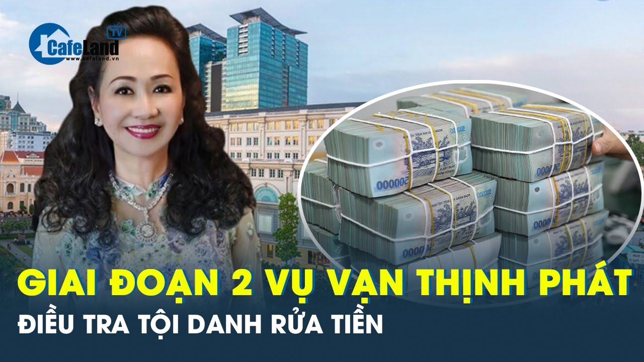 Cập nhật vụ án Vạn Thịnh Phát: Trương Mỹ Lan rửa tiền qua kênh đầu tư nước ngoài | CafeLand