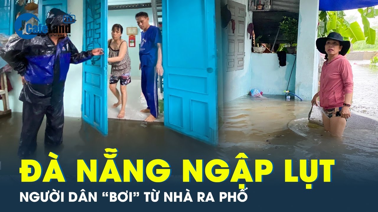 Đà Nẵng mưa ngập sâu từ nhà ra đường phố | CafeLand