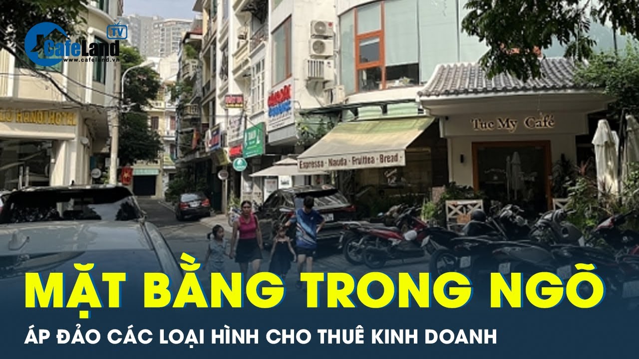 Đua nhau săn tìm mặt bằng trong ngõ Hà Nội | CafeLand