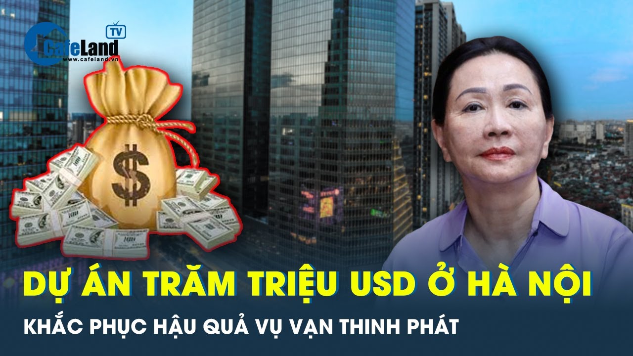 Sẽ thu hồi loạt dự án trăm triệu usd ở Hà Nội của Trương Mỹ Lan? | CafeLand