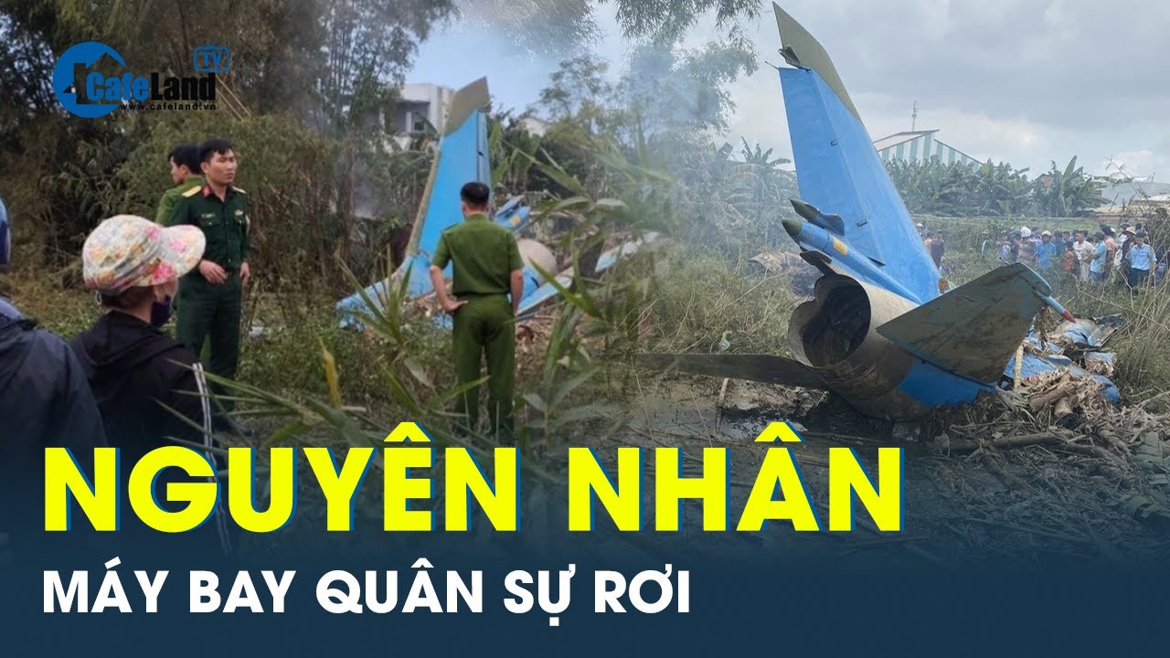 Cập nhật: Nguyên nhân ban đầu vụ máy bay quân sự rơi ở Quảng Nam | CafeLand