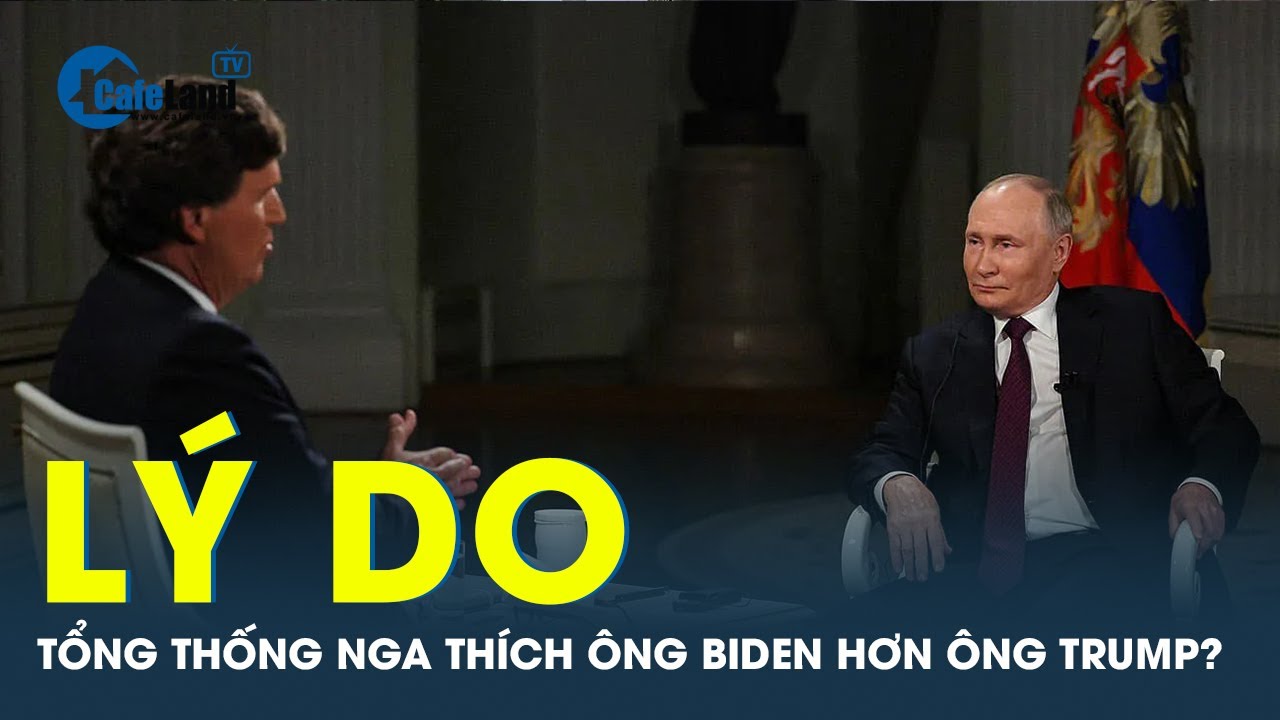 Tiết lộ lý do Tổng thống Nga Vladimir Putin thích ông Joe Biden hơn ông Donald Trump | CafeLand