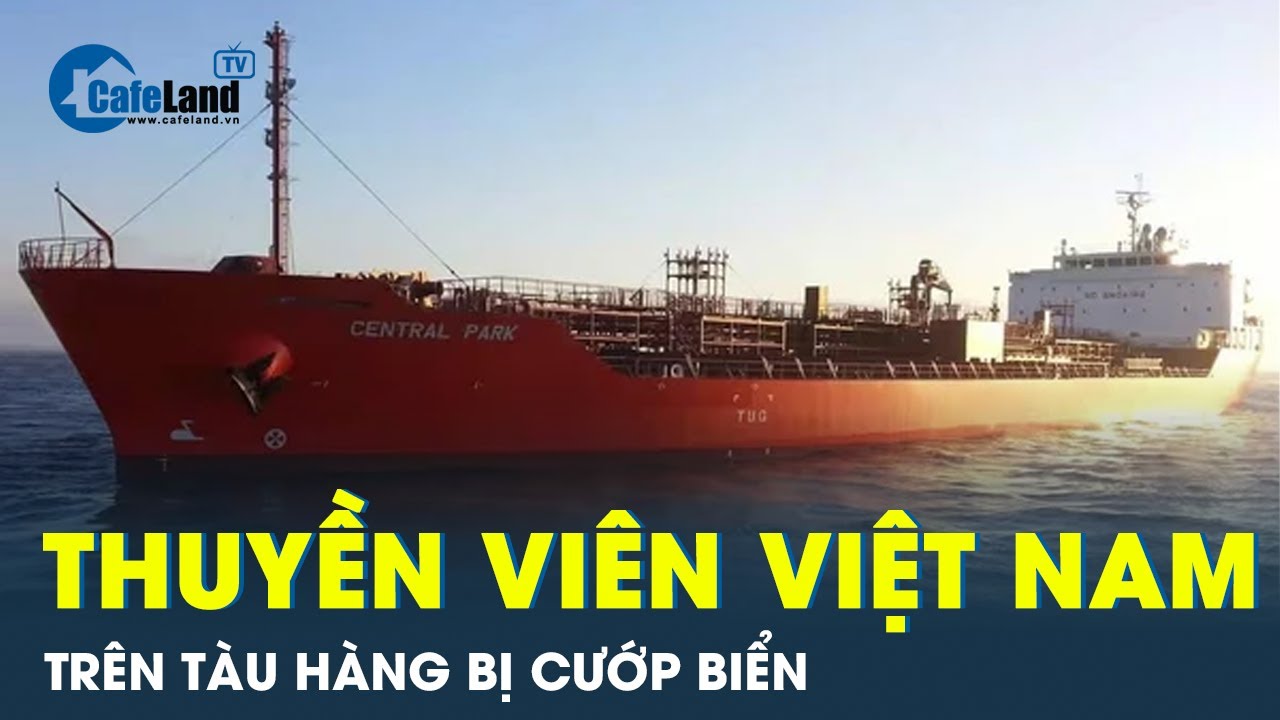 Có thuyền viên Việt Nam trên tàu hàng vừa bị tấn công ở Trung Đông | CafeLand