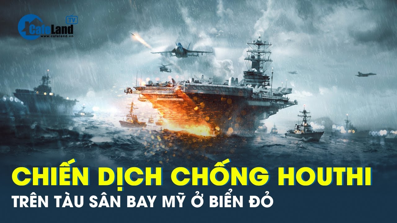 Biển Đỏ rực lửa: Tàu sân bay Mỹ liên tục réo còi báo động trước đòn tập kích ồ ạt của Houthi