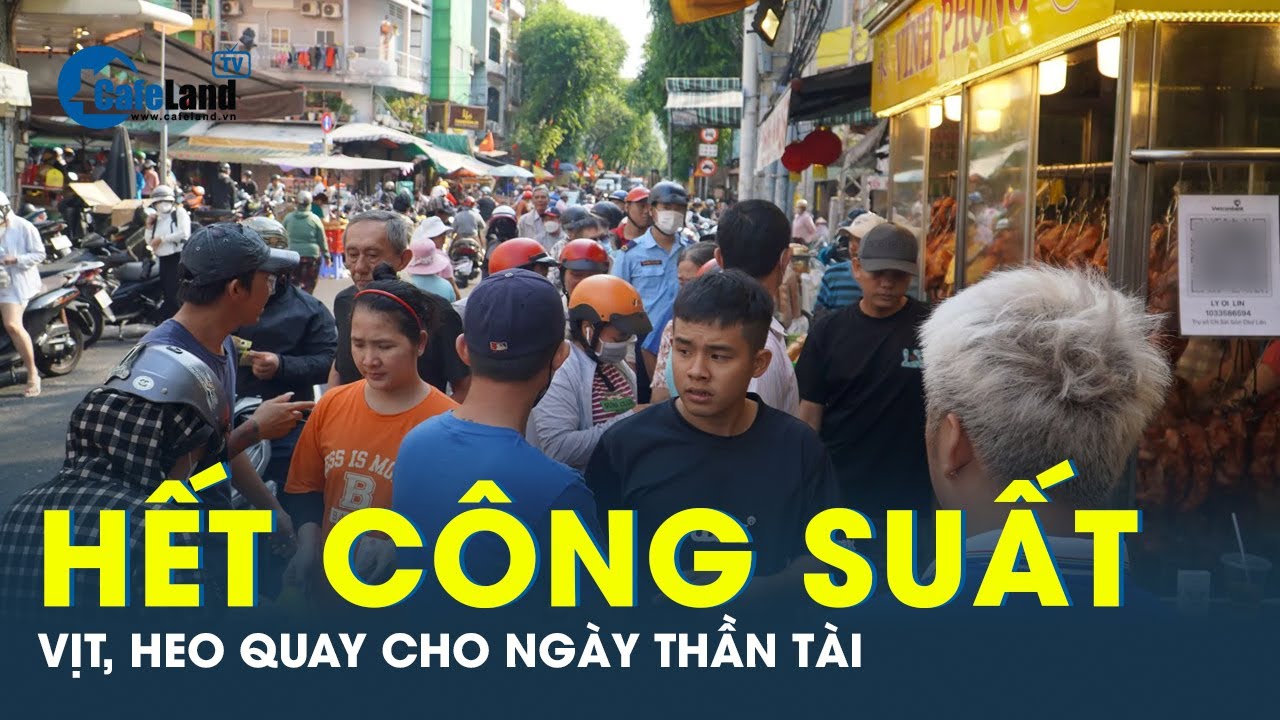 Xuyên đêm không ngủ, phục vụ khách mua vịt, heo quay ngày vía Thần Tài | CafeLand