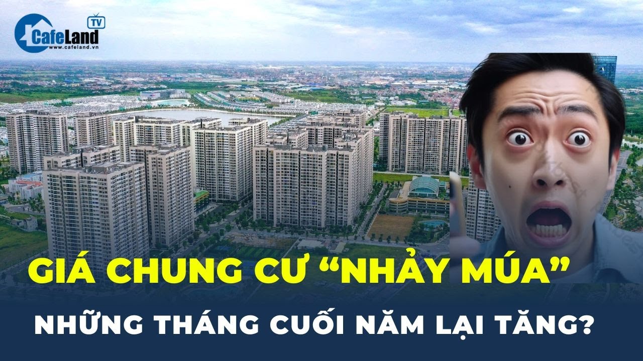 Giá chung cư Hà Nội “nhảy múa”, từ nay đến cuối năm có TIẾP TỤC TĂNG? | CafeLand