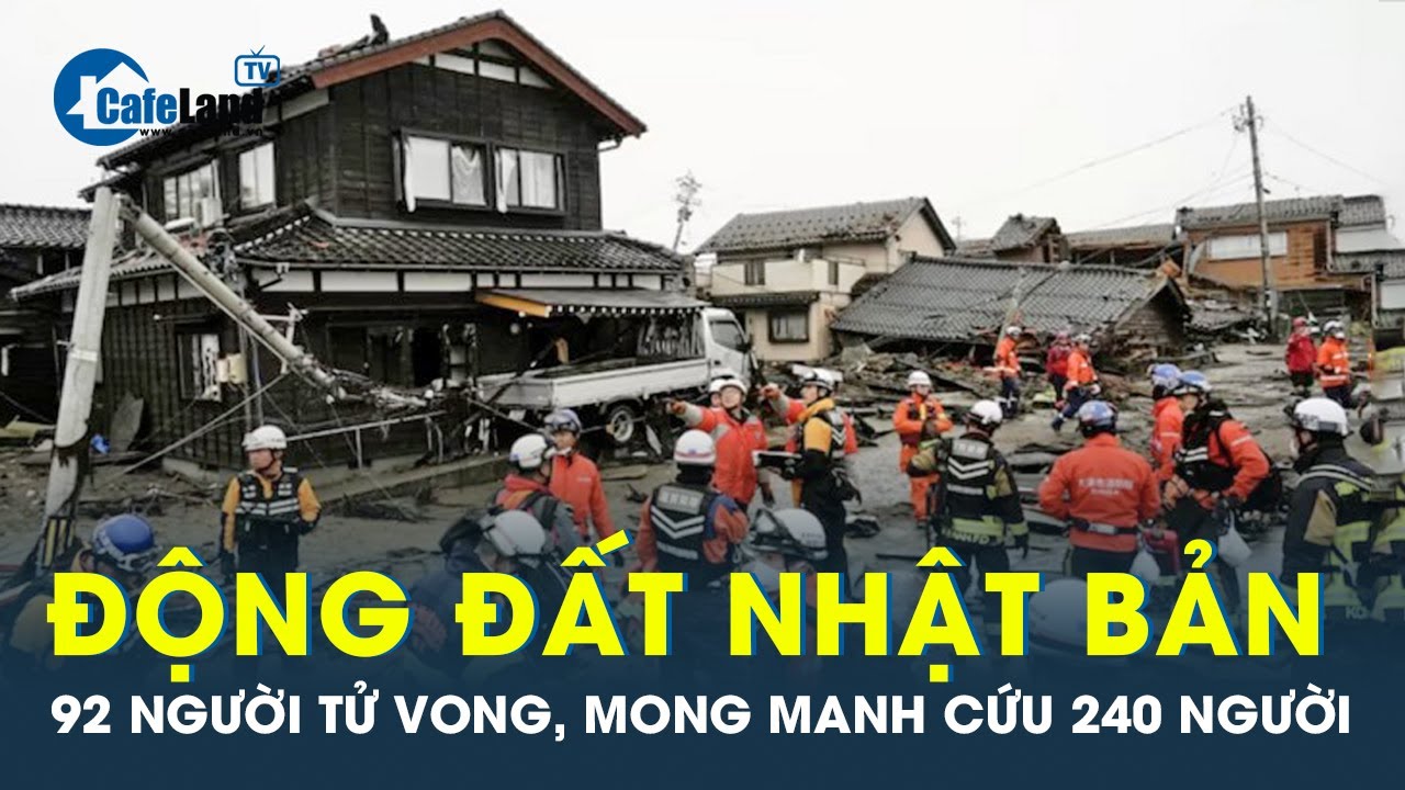 Thảm họa động đất Nhật Bản: 92 người đã tử vong, mong manh hy vọng cứu 240 người | CafeLand