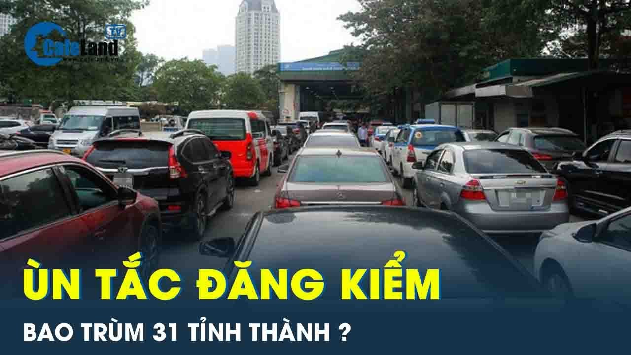 Đăng kiểm tăng ca, làm cả ngày nghỉ chống ùn tắc dịp cuối năm | CafeLand