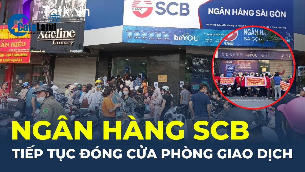 NÓNG: ngân hàng SCB tiếp tục ĐÓNG CỬA thêm phòng giao dịch tại TP.HCM và An Giang |CafeLand