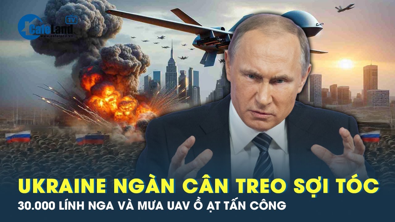 Ukraine bên bờ vực khi 30.000 quân Nga tới Kursk cùng mưa UAV tập kích  | CafeLand