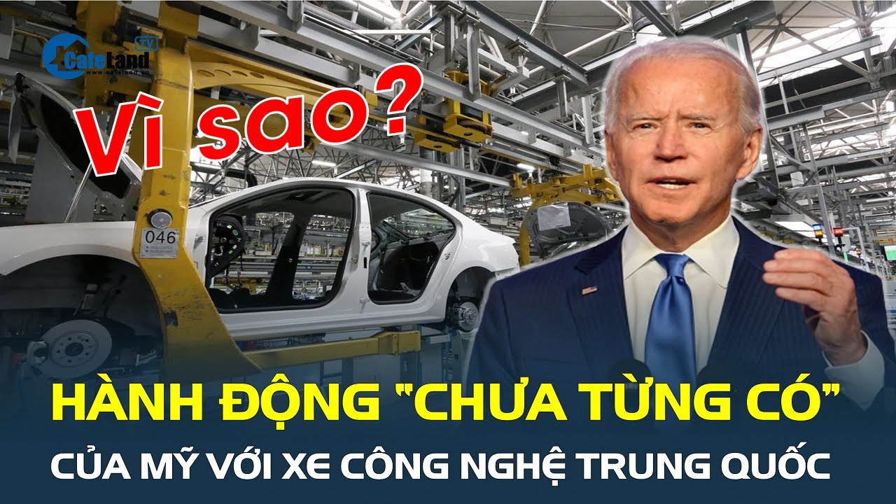 Hành động “CHƯA TỪNG CÓ” của Mỹ với xe công nghệ Trung Quốc | CafeLand