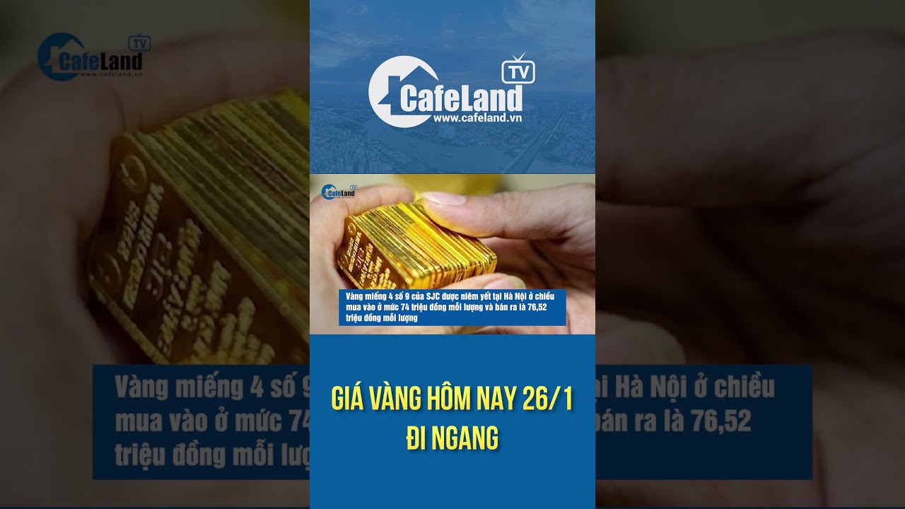 Giá vàng 26/1 đi ngang | CafeLand