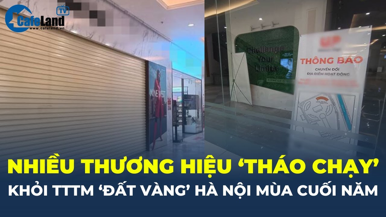 Hàng loạt thương hiệu 'THÁO CHẠY' khỏi trung tâm thương mại trên 'ĐẤT VÀNG' Hà Nội | CafeLand