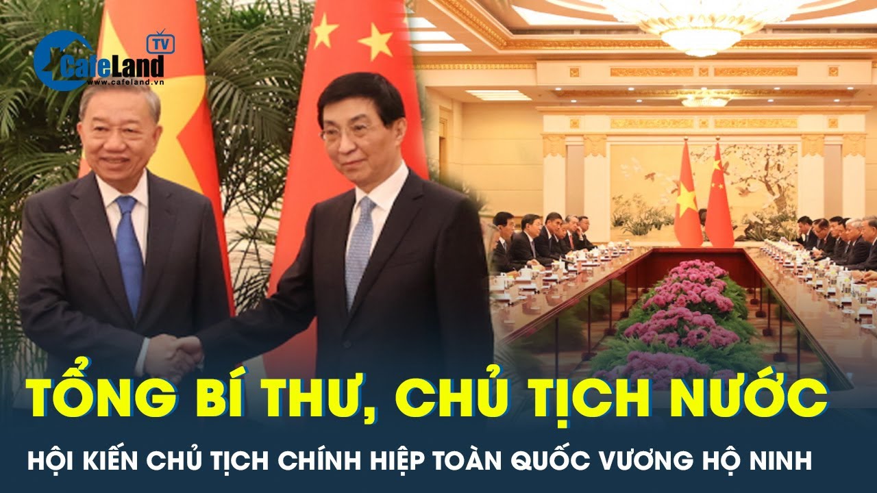 Tổng Bí thư, Chủ tịch nước Tô Lâm hội kiến Chủ tịch Chính hiệp toàn quốc Trung Quốc Vương Hộ Ninh