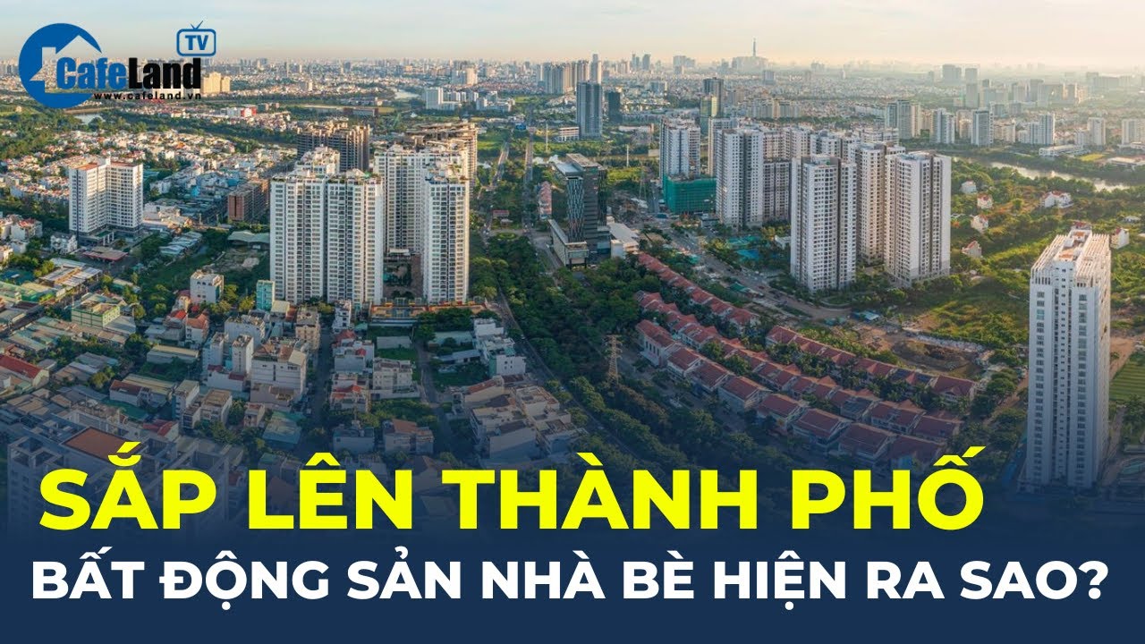 Sắp lên thành phố, bất động sản Nhà Bè hiện ra sao? | CafeLand