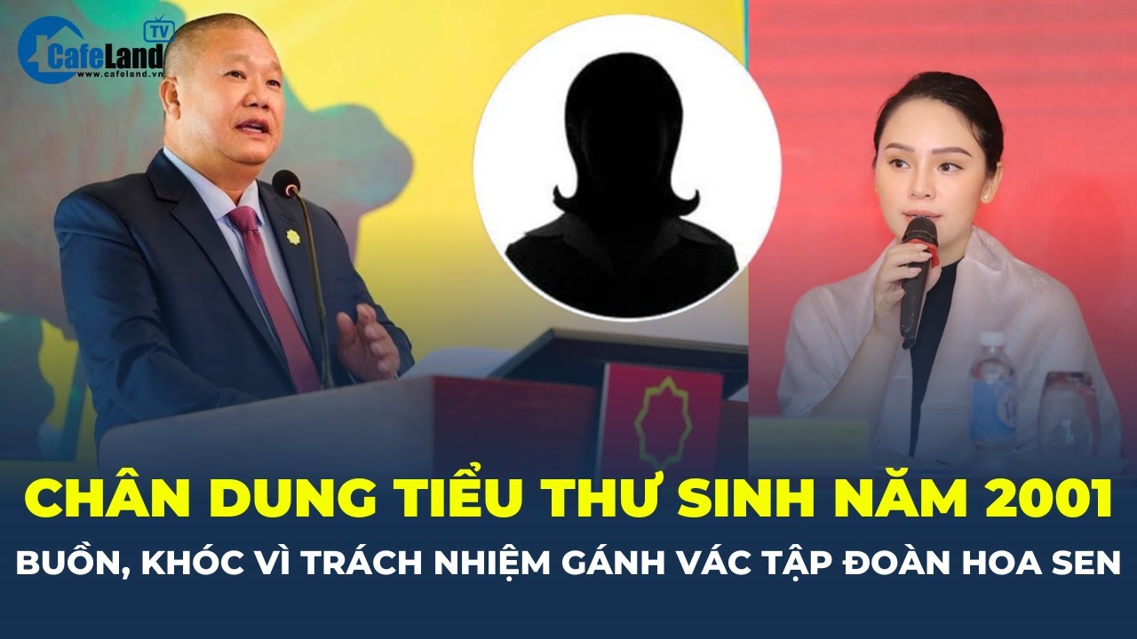 Chân dung tiểu thư GenZ có đủ tố chất để ông Lê Phước Vũ CHUYỂN GIAO Tập đoàn Hoa Sen | CafeLand