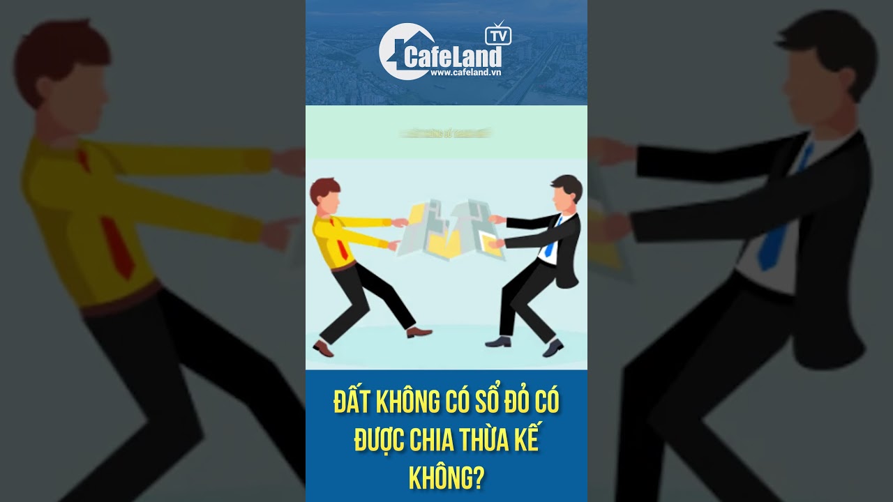 Đất không có Sổ đỏ có được chia thừa kế không? | CafeLand #shorts