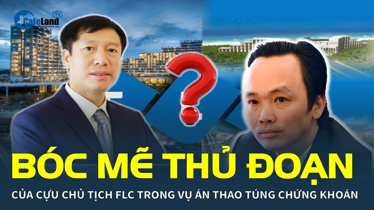 Cựu Phó TGĐ Faros BÓC MẼ THỦ ĐOẠN thao túng chứng khoán của cựu Chủ tịch FLC ra sao? | CafeLand