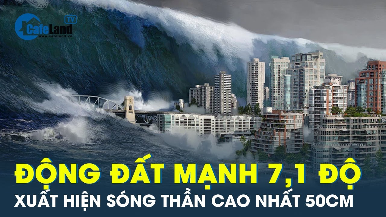 Động đất 7,1 độ richter gây chấn động Tây Nam Nhật Bản, sóng thần cao 50cm ập vào bờ | Cafeland