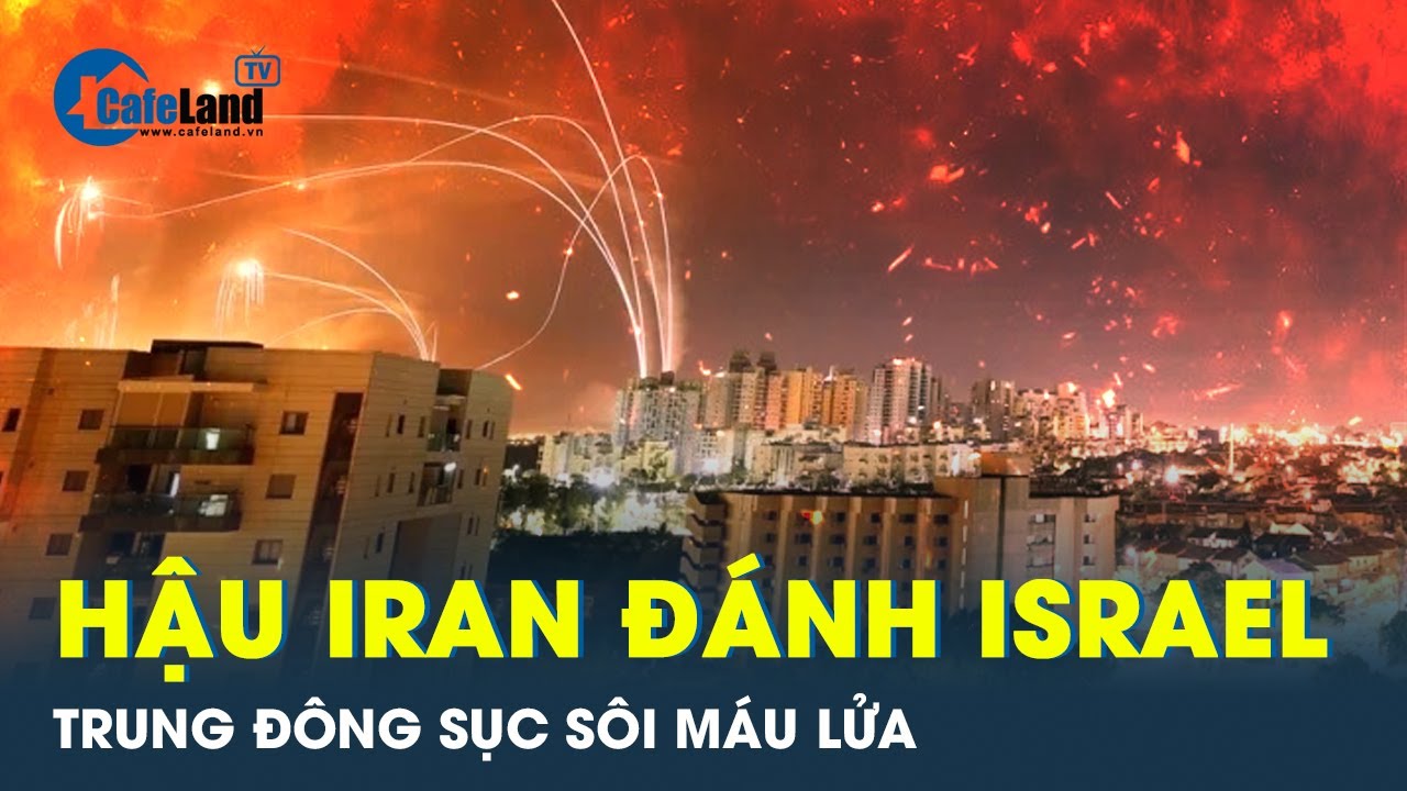 Trung Đông căng như dây đàn sau vụ tên lửa Iran tấn công Israel | CafeLand