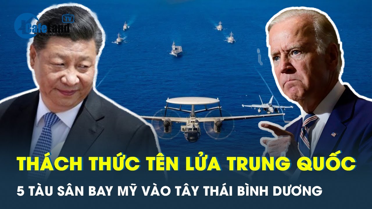 5 tàu sân bay Mỹ sẵn sàng “khạc lửa” ở Tây Thái Bình Dương | CafeLand