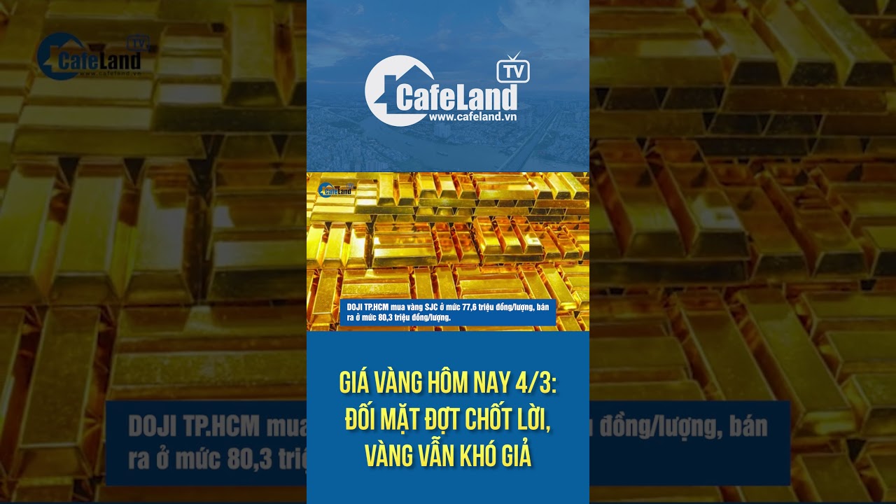 Giá vàng 4/3: Đối mặt đợt chốt lời, vàng vẫn khó giảm | CafeLand