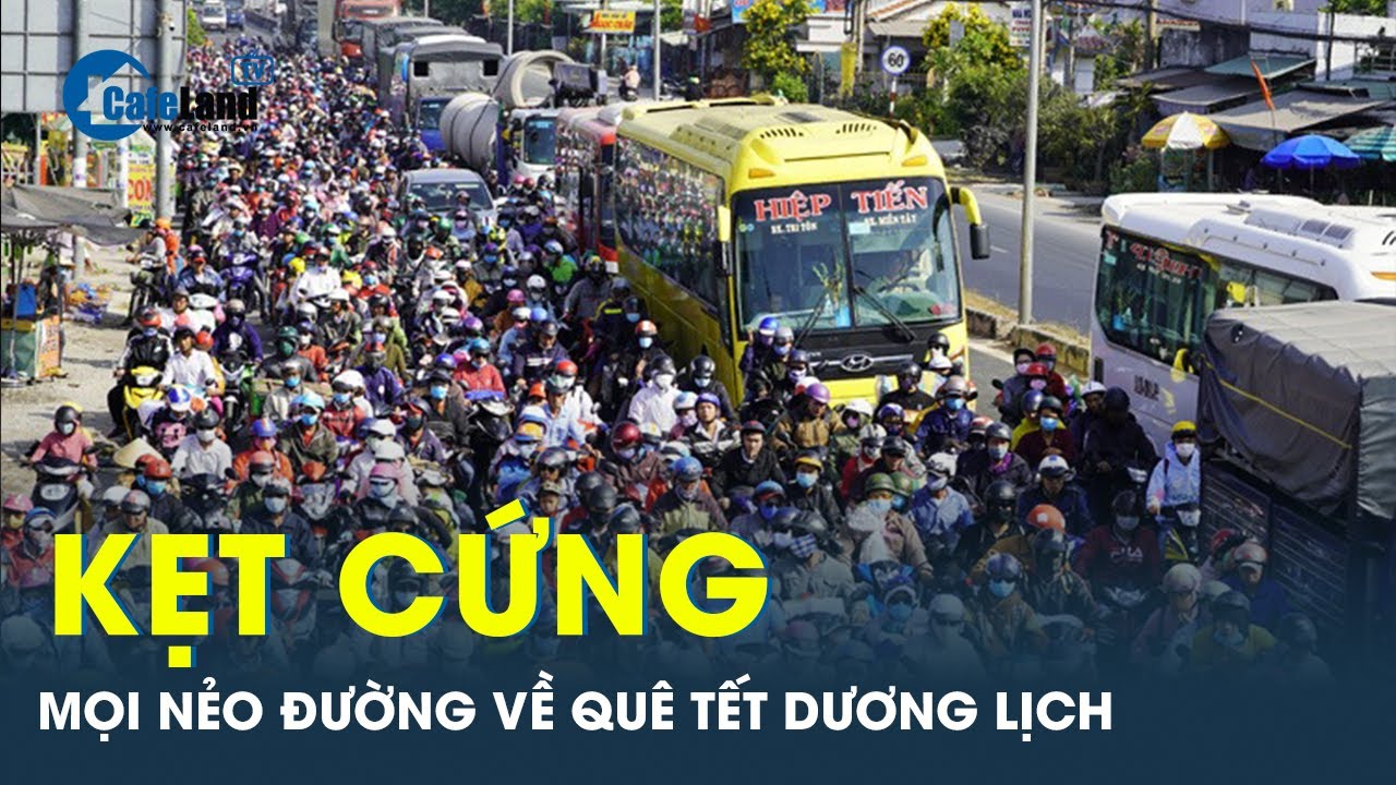 Kẹt cứng giao thông người về quê cho ngày Tết dương lịch | CafeLand