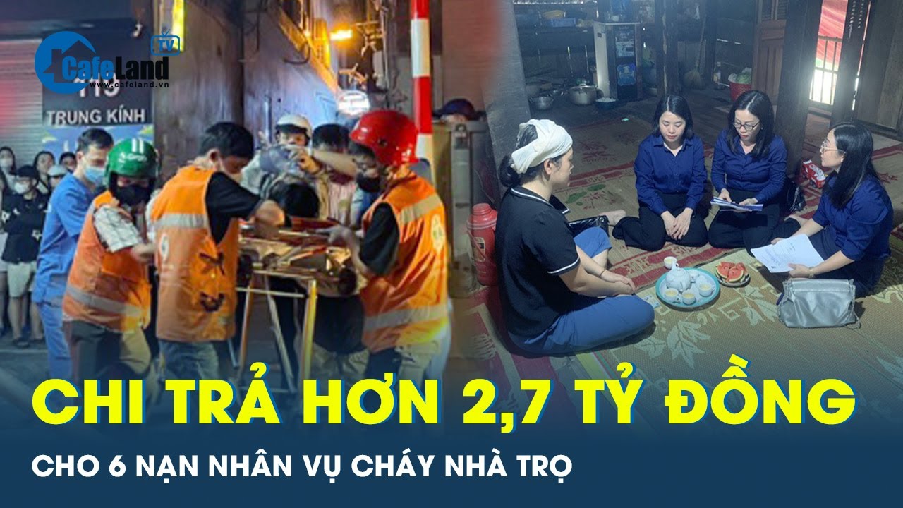 Bảo hiểm chi trả hơn 2,72 tỷ đồng cho 6 nạn nhân trong vụ cháy nhà trọ 14 người tử vong | CafeLand