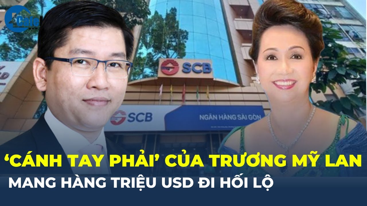 Lộ diện NGƯỜI CHẮP NỐI bà Trương Mỹ Lan và cựu Cục trưởng Thanh tra ngân hàng II | CafeLand