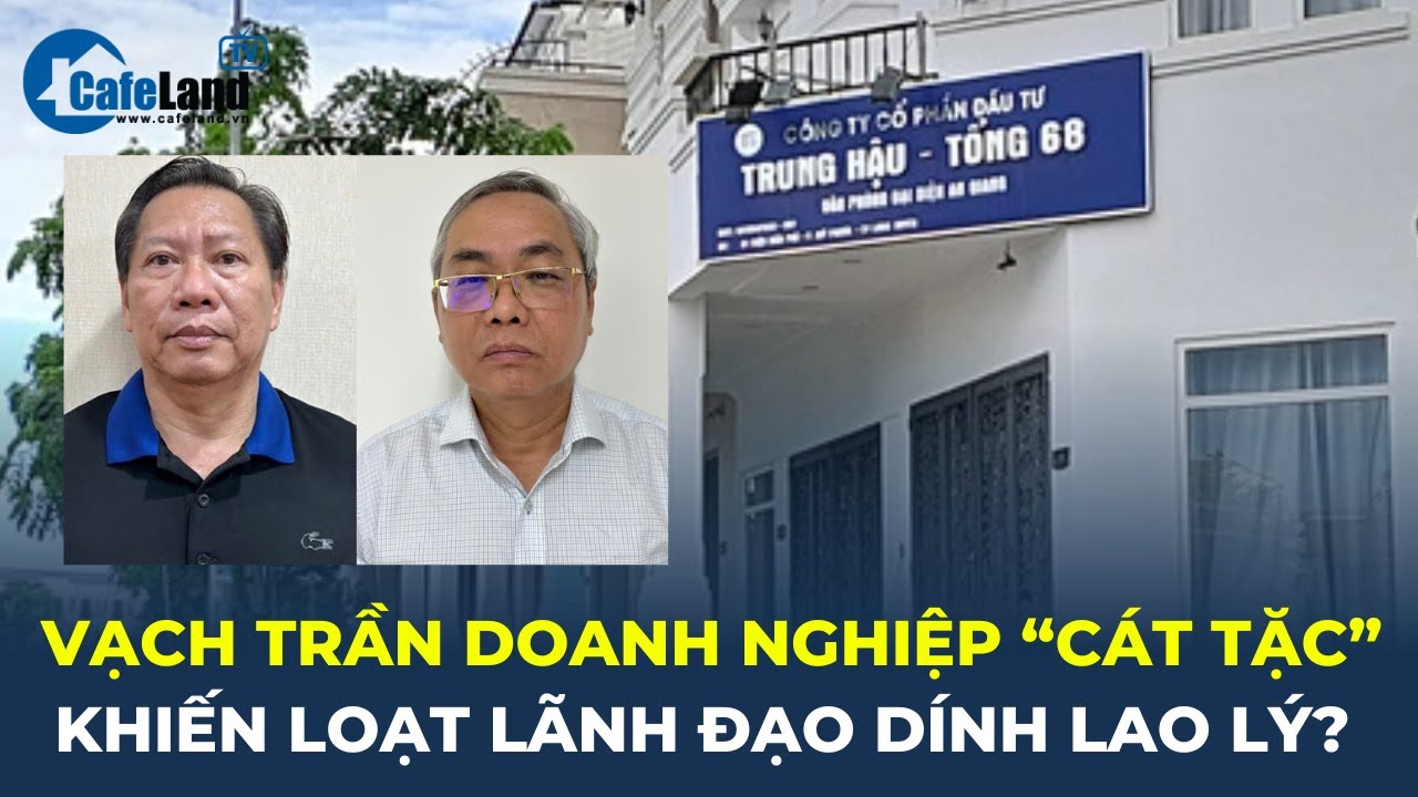 Vạch trần THỦ ĐOẠN của doanh nghiệp "CÁT TẶC" khiến loạt lãnh đạo An Giang DÍNH LAO LÝ | CafeLand