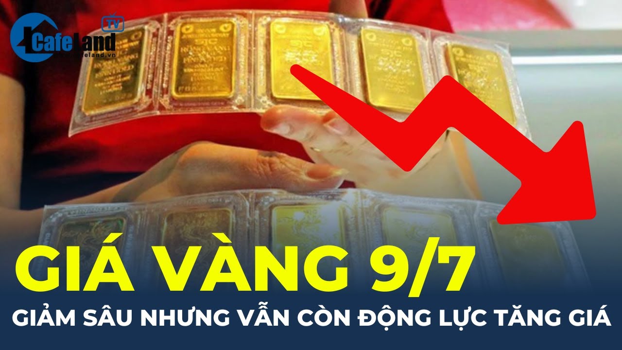 Giá vàng hôm nay 9/7: GIẢM SÂU nhưng vẫn còn động lực tăng giá | CafeLand