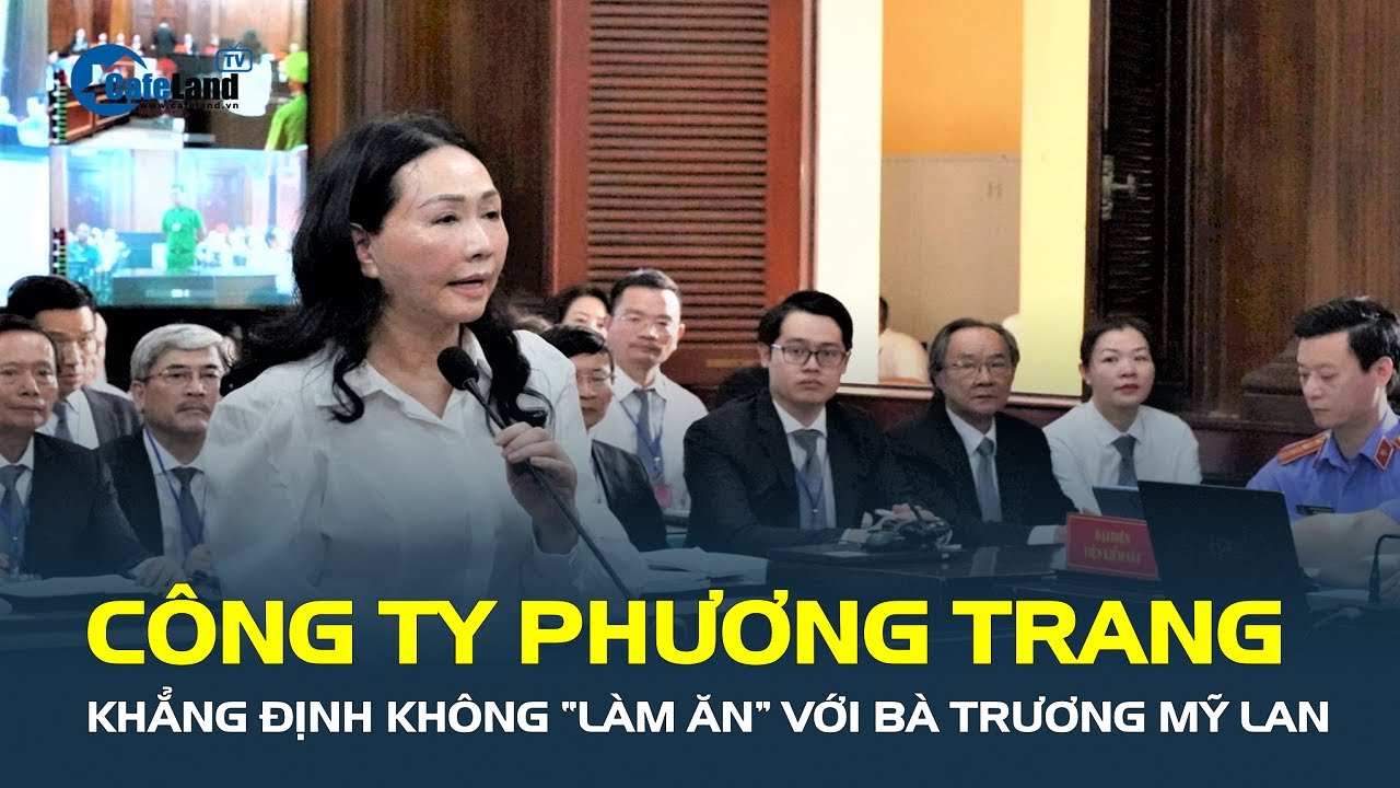 Công ty Phương Trang khẳng định không “LÀM ĂN” với bà Trương Mỹ Lan, đề nghị được GỠ PHONG TỎA