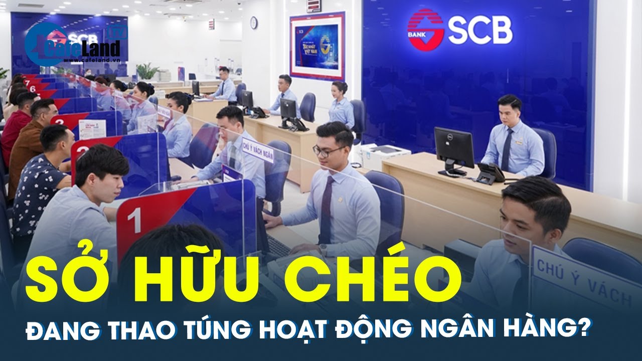 Ngân hàng nhà nước siết chặt kiểm soát sở hữu chéo trong hoạt động các ngân hàng | CafeLand