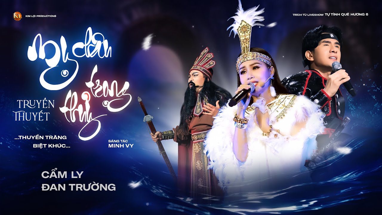 Truyền thuyết MỴ CHÂU - TRỌNG THỦY | THUYỀN TRĂNG & BIỆT KHÚC | Liveshow Cẩm Ly TỰ TÌNH QUÊ HƯƠNG 6