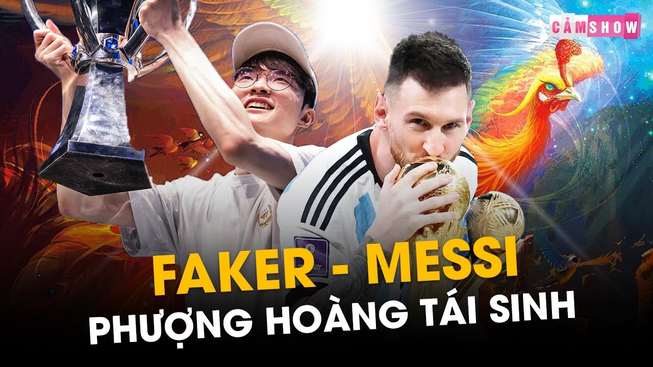 LIONEL MESSI - FAKER | KHI PHƯỢNG HOÀNG TÁI SINH LẦN NỮA TỪ ĐỐNG TRO TÀN