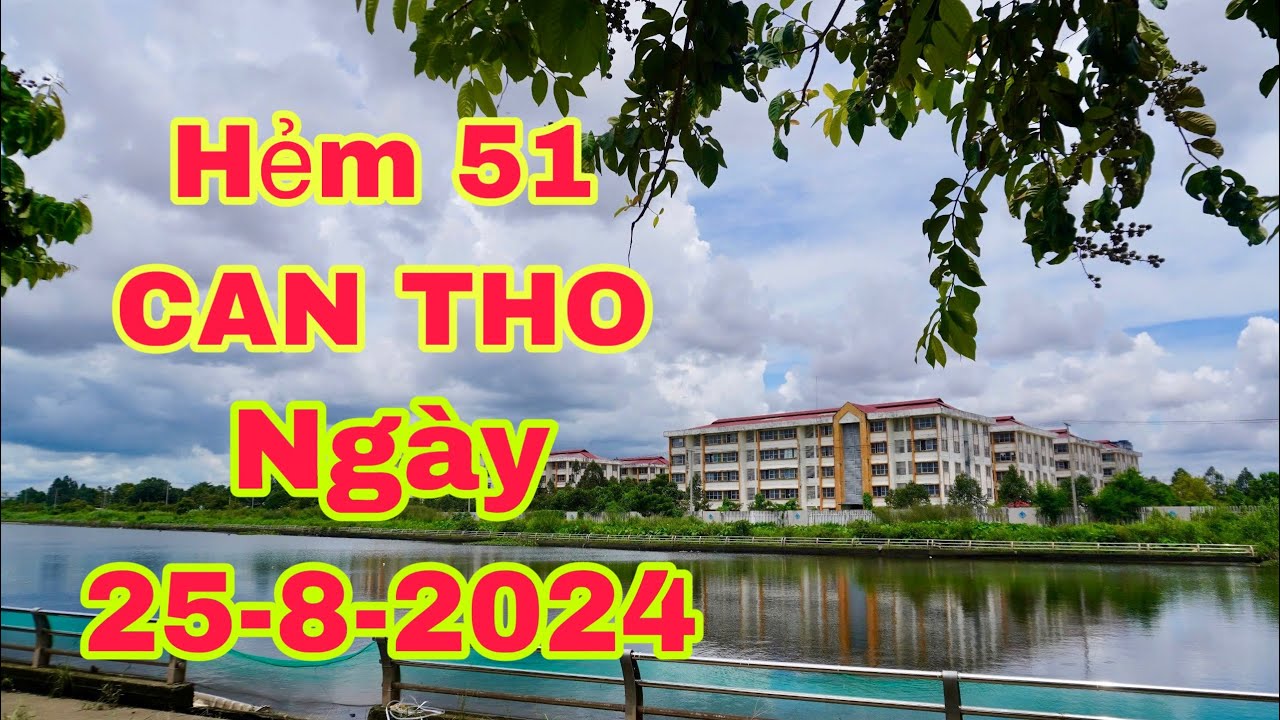 HẺM 51 TP CẦN THƠ HỒ BÚNG SÁNG PHỐ ẨM THỰC🌺ngày 25-8-2024🌺cần thơ ký sự