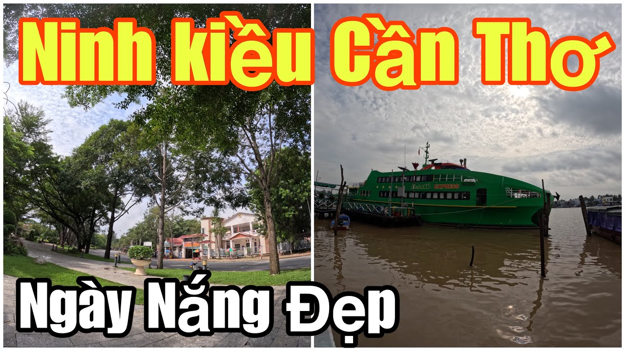 BẾN NINH KIỀU CẦN THƠ NGÀY NƯỚC RÚT - ngày 11-10- 2023 - can tho ky su