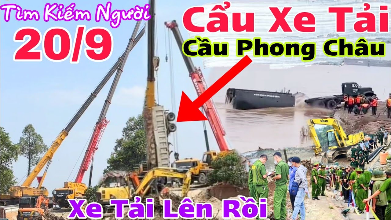 Trực Tiếp Cần Cẩu Khổng Lồ Cẩu Xe Tải Cầu Phong Châu Tìm Kiếm Người nhiều người hiếu kỳ kéo lại xem