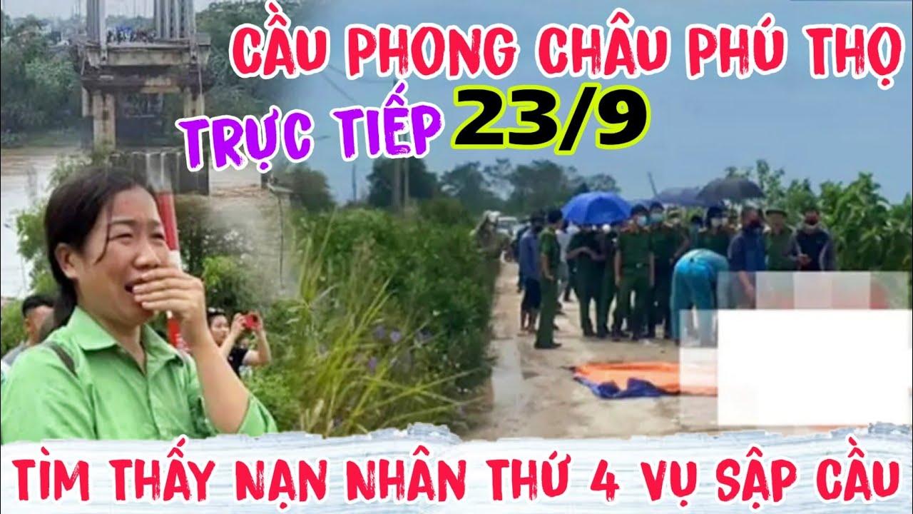 Hé Lộ Danh tính nạn nhân thứ 4 vừa được tìm thấy trong thảm kịch sập cầu phong châu/Cao Tùng Vlog