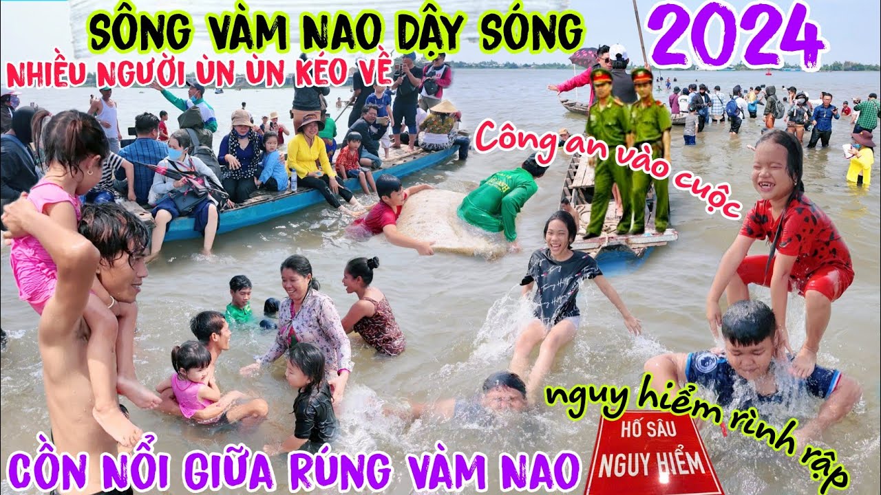 Sông Vàm Nao Dậy Sóng Cồn Nổi giữa Rúng Vàm Nao nhiều người ùn ùn kéo về xem nguy hiểm rình rập