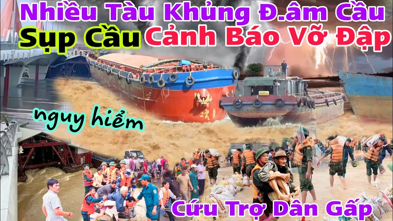 Nhiều Tàu Khủng Từ Thượng nguồn trôi dạt về đâm vào cầu Ở Phú Thọ cảnh báo vỡ Đập sụp cầu